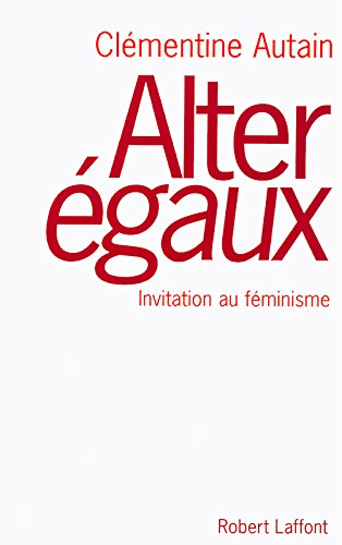 Alter égaux : invitation au féminisme