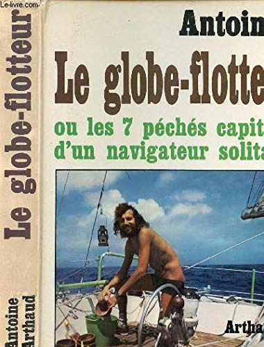 le globe-flotteur, ou, les sept péchés capitaux du navigateur solitaire