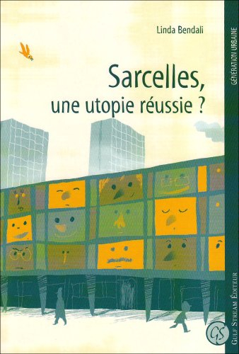 Sarcelles : une utopie réussie ?