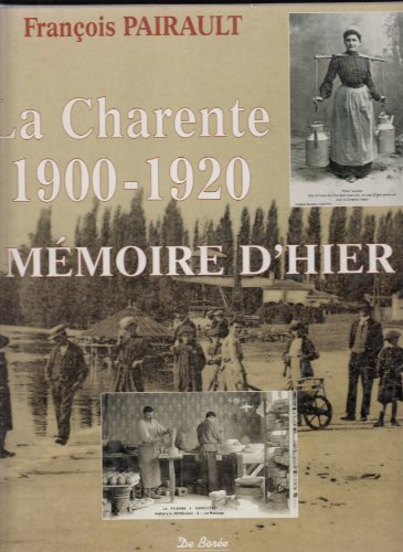 La Charente, 1900-1920 : avec les cartes postales
