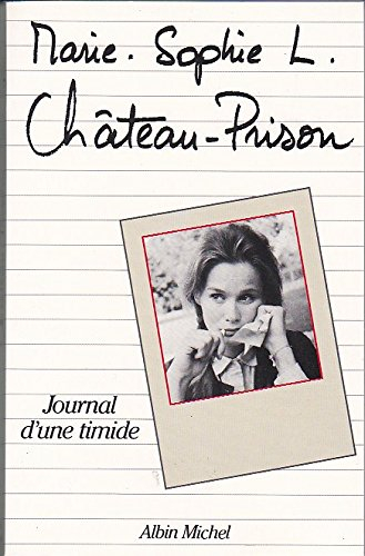 Château-prison : journal d'une timide