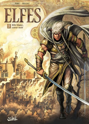 Elfes. Vol. 3. Elfe blanc, coeur noir