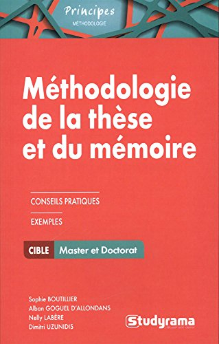 Méthodologie de la thèse et du mémoire : master et doctorat