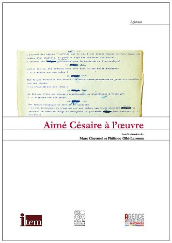 Aimé Césaire à l'oeuvre : actes du colloque international, Paris, 8-9 octobre 2008