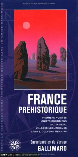 France préhistorique : premiers hommes, objets quotidiens, art pariétal, villages néolithiques, cair