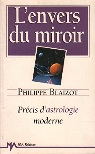 L'Envers du miroir : précis d'astrologie moderne