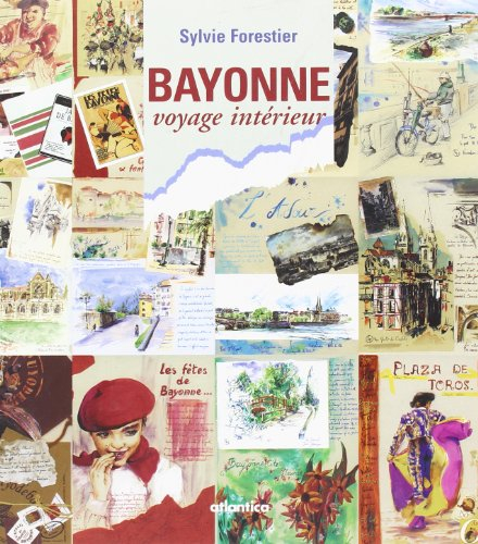 Bayonne : voyage intérieur
