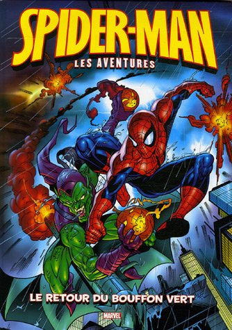 Spider-Man : les aventures. Vol. 1. Le retour du bouffon vert