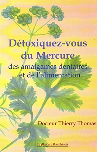 Détoxiquez-vous du mercure de vos amalgames dentaires et de l'alimentation
