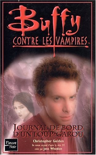 Buffy contre les vampires. Vol. 38. Journal de bord d'un loup-garou