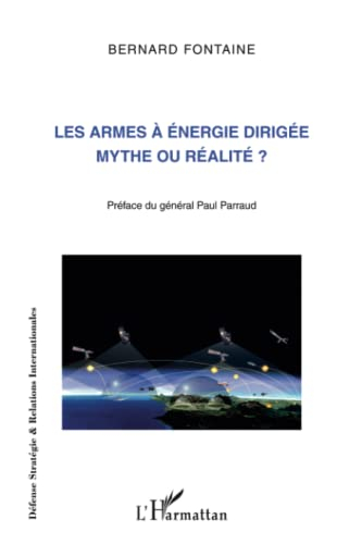 Les armes à énergie dirigée : mythe ou réalité ?