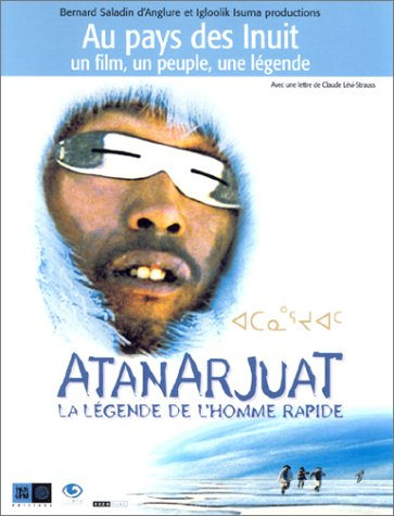 Atanarjuat : la légende de l'homme rapide