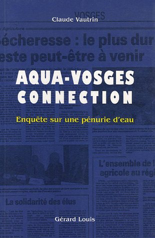 Aqua-Vosges connection : enquête sur une pénurie d'eau