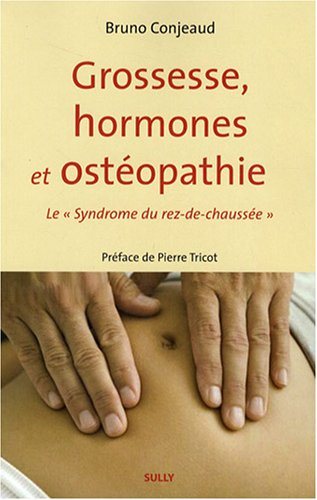Grossesse, hormones et ostéopathie : le syndrome du rez-de-chaussée