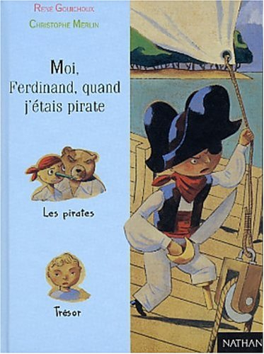 Moi, Ferdinand. Moi, Ferdinand, quand j'étais pirate