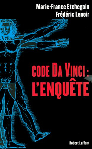 Code Da Vinci : l'enquête - Marie-France Etchegoin, Frédéric Lenoir