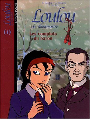 Loulou de Montmartre. Vol. 4. Les complots du baron