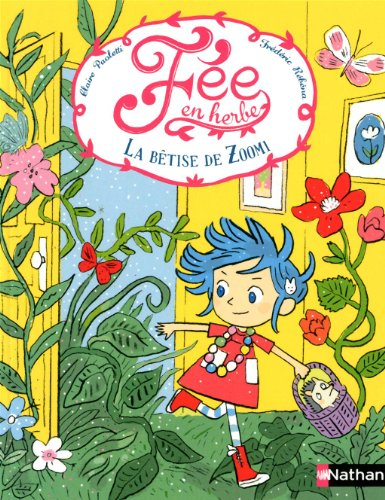 Fée en herbe. La bêtise de Zoomi