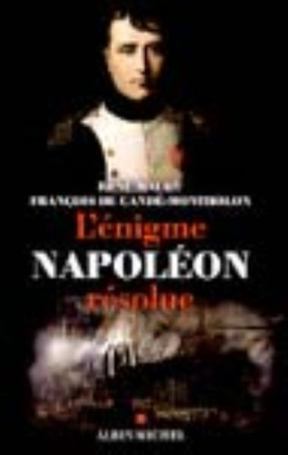 L'énigme Napoléon résolue : l'extraordinaire découverte des documents Montholon