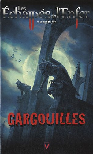 Les échappés de l'enfer. Vol. 5. Gargouilles. Choking on Heaven's door