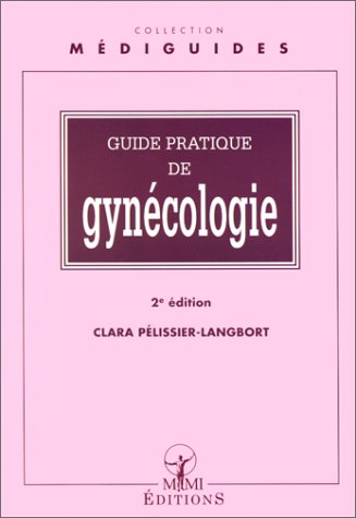 Guide pratique de gynécologie