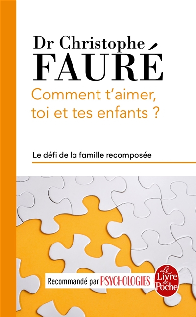 Comment t'aimer, toi et tes enfants ? : le défi de la famille recomposée