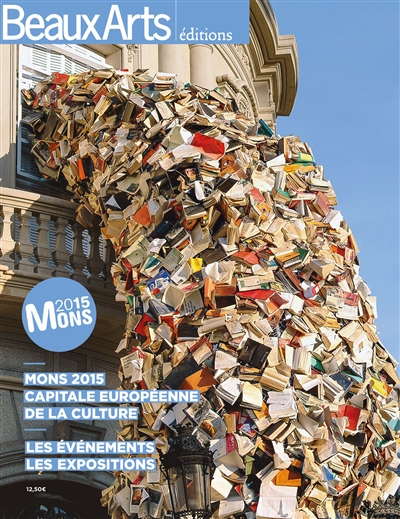 Mons 2015 : capitale européenne de la culture : les événements, les expositions