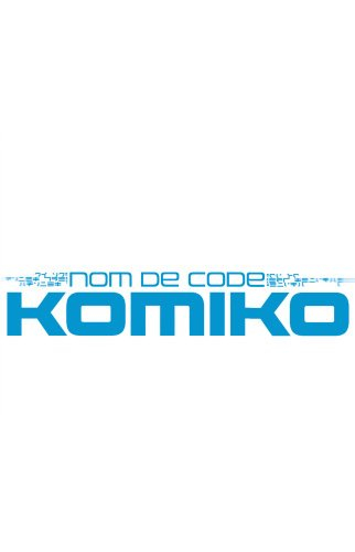 Nom de code : Komiko. Vol. 2. Le poison du tigre