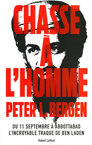 Chasse à l'homme : du 11 septembre à Abbottabad, l'incroyable traque de Ben Laden
