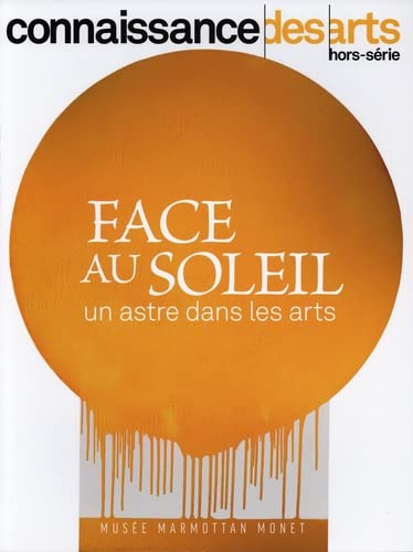 Face au Soleil : un astre dans les arts : musée Marmottan Monet