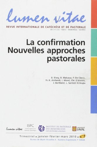 Lumen vitae, n° 1 (2010). La confirmation, nouvelles approches pastorales