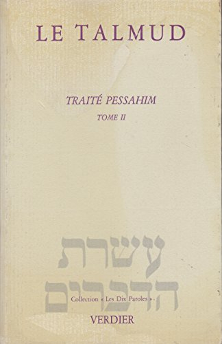 Le Talmud. Vol. 2. Traité Pessahim : deuxième partie