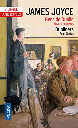 Gens de Dublin : quatre nouvelles. Dubliners : four stories