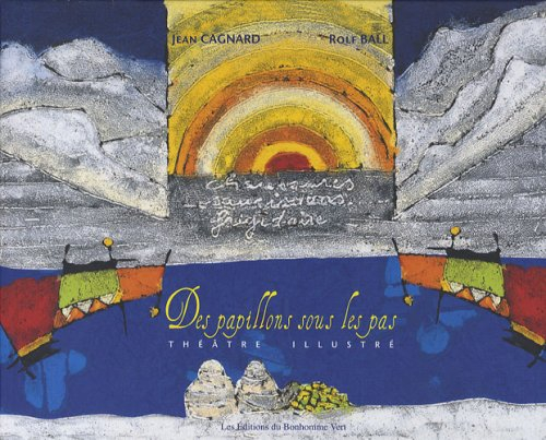 Des papillons sous les pas : texte pour marionnettes