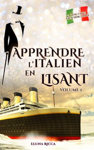 Apprendre l'italien en lisant: Volume 1 — L'arrestation d'Arsène Lupin