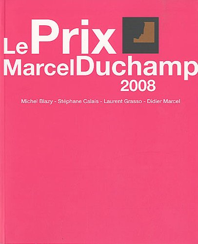 Le prix Marcel Duchamp 2008 : Michel Blazy, Stéphane Calais, Laurent Grasso, Didier Marcel