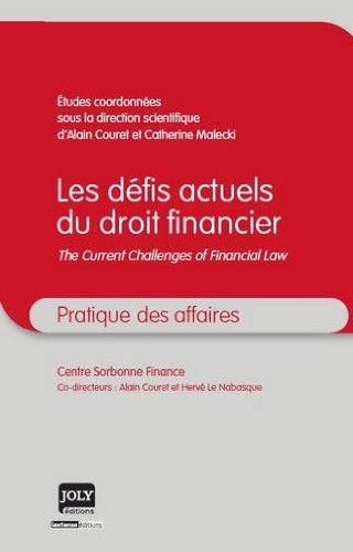 Les défis actuels du droit financier. The current challenges of financial law