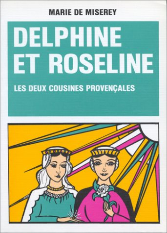 Delphine et Roseline, les deux cousines provençales