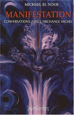 Manifestation : conversations avec l'archange Michel