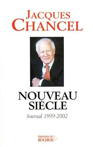 Nouveau siècle : journal 1999-2002
