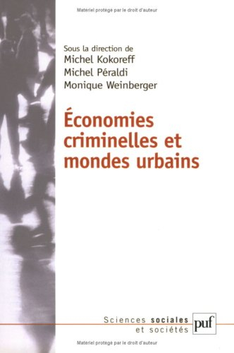 Economies criminelles et mondes urbains