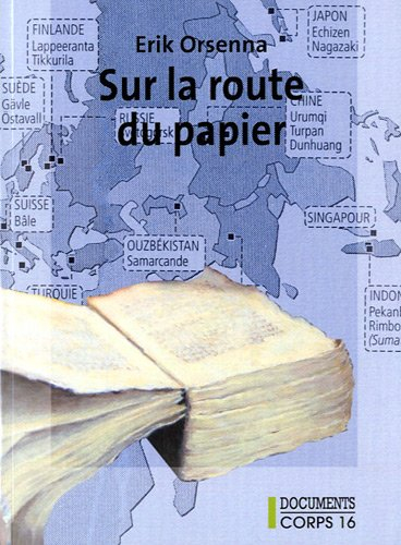 Petit précis de mondialisation. Vol. 3. Sur la route du papier
