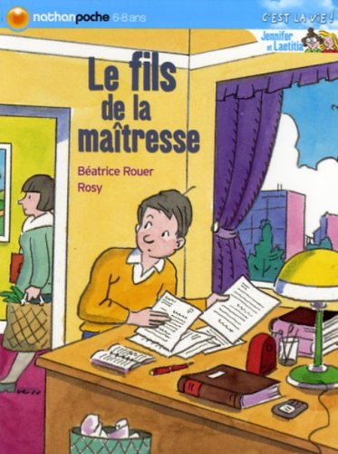 Jennifer et Laetitia. Vol. 2006. Le fils de la maîtresse