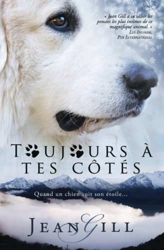 toujours à tes côtés: quand un chien suit son étoile
