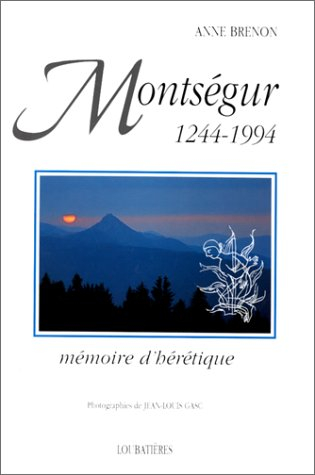 Montségur : 1244-1994 : mémoire d'hérétique