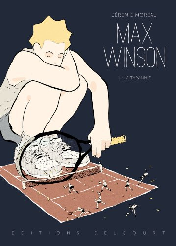 Max Winson. Vol. 1. La tyrannie