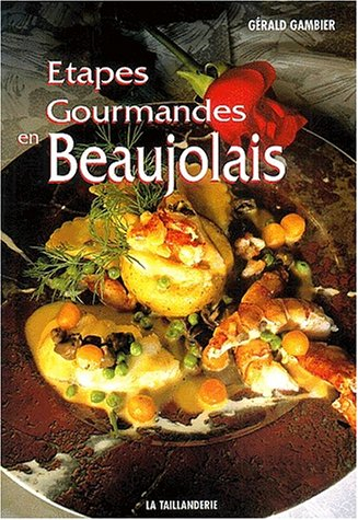 etapes gourmandes en beaujolais