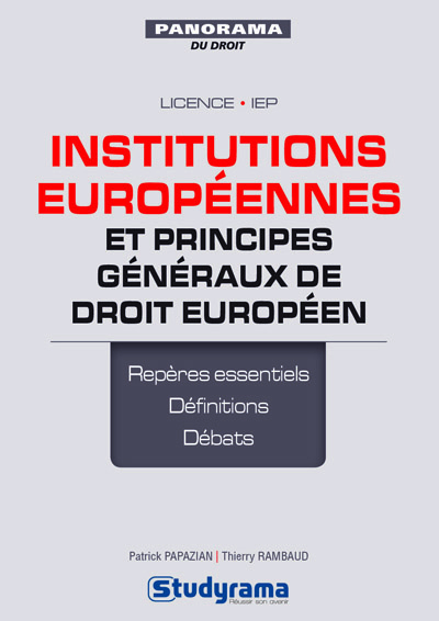 Institutions européennes et principes généraux de droit européen : repères essentiels, définitions, 