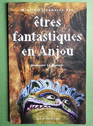 Mini-dictionnaire des êtres fantastiques en Anjou