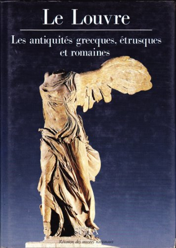 le louvre : les antiquités grecques, étrusques et romaines